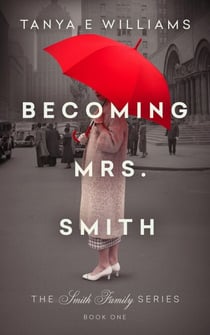 Becoming Mrs. Smith - The Smith Family Series