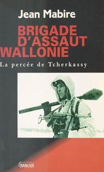 Brigade d'assaut, Wallonie : La Percée de Tcherkassy