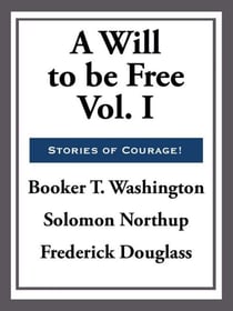 A Will to Be Free