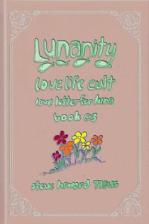 Lunanity Love Life Cult Love Letter for Luna Book 03 - Lunanity Love Life Cult Love Letter for Luna, #4