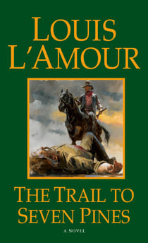 The Trail to Seven Pines - A Novel