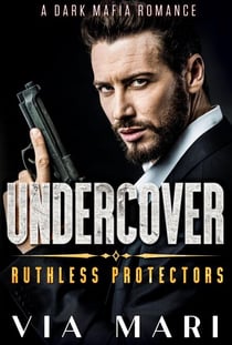 Undercover - Ruthless Protectors, #2