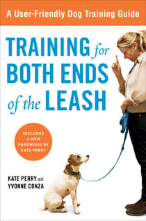Training for Both Ends of the Leash - A Guide to Cooperation Training for You and Your Dog