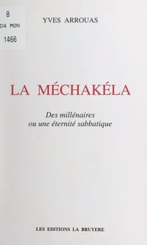 La Méchakéla - Des millénaires ou une éternité sabbatique