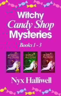 Witchy Candy Shop Mysteries Bundle, Books 1-3 - Witchy Candy Shop Mystery Series, #4