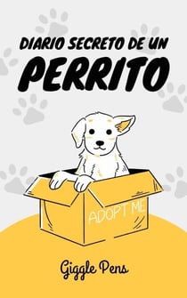 Diario Secreto de un Perrito - My Unique World, #1