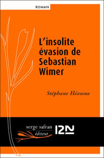 L'insolite évasion de Sebastian Wimer
