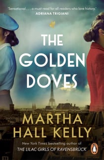 The Golden Doves - from the global bestselling author of The Lilac Girls