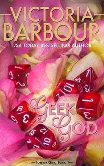 Geek God - Forever Geek Trilogy, #1