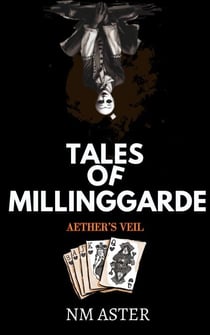 Tales of Millinggarde; Aether's Veil - Millinggarde series, #1