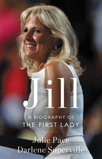 Jill - A Biography of the First Lady