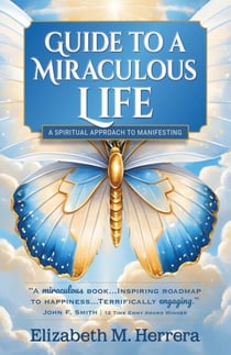 Guide to a Miraculous Life