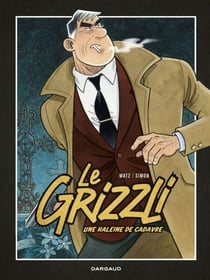 Le Grizzli - Tome 2 - Une haleine de cadavre
