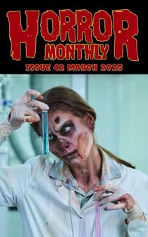 Horror Monthly #42 March 2025 - Horror Bulletin Monthly Issues, #42