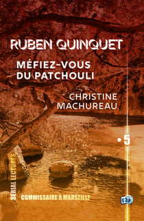 Méfiez-vous du patchouli - Ruben Quinquet - EP5