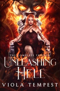 Unleashing Hell (The Complete Trilogy) - Unleashing Hell