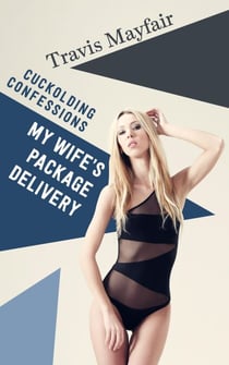 My Wife's Package Delivery - Cuckolding Confessions