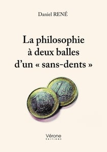 La philosophie à deux balles d’un « sans-dents »