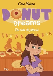 Donut Dreams - Tome 02 : Un zeste de jalousie