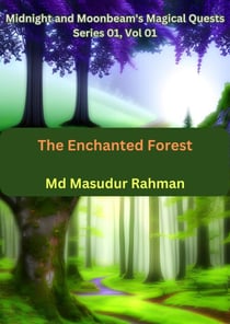 Midnight and Moonbeam's Magical Quests - The Enchanted Forest - 1, #1