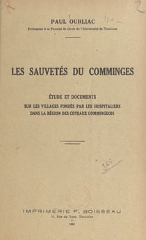 Les sauvetés du Comminges - Étude et documents sur les villages fondés par les Hospitaliers dans la région des coteaux commingeois