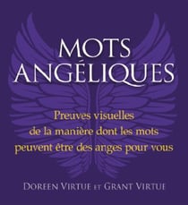 Mots angéliques - Preuves visuelles de la manière dont les mots peuvent être des anges pour vous