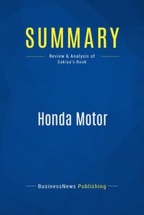 Summary: Honda Motor - Review and Analysis of Sakiya's Book