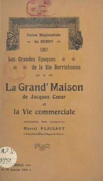 La Grand'maison de Jacques Cœur et la vie commerciale - Conférence du 18 janvier 1914