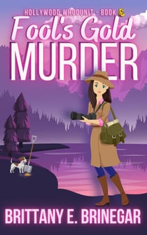 Fool's Gold Murder: A Buried Treasure Cozy Mystery - Hollywood Whodunit, #5