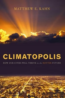 Climatopolis - How Our Cities Will Thrive in the Hotter Future