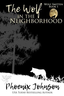 The Wolf in the Neighborhood - Wolf Smitten, #1