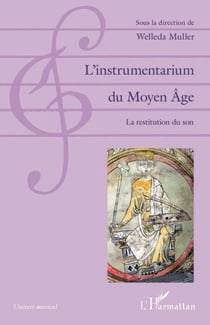L'instrumentarium du Moyen Âge - La restitution du son