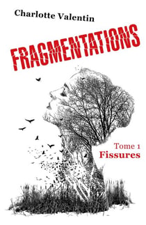 Fragmentations - Tome 1. Fissures