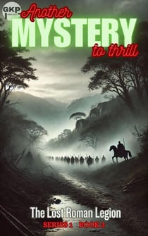 The Lost Roman Legion - GKP Mysteries, #3