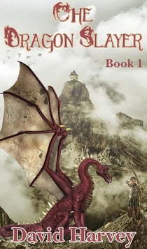 The Dragon Slayer - The Dragon Slayer, #1