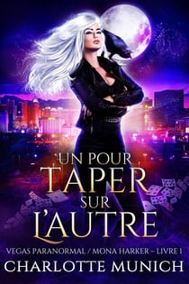 Un pour taper sur l'autre - Vegas Paranormal / Mona Harker, #1