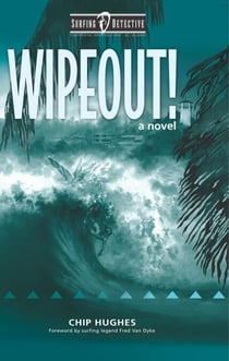 Wipeout! - Surfing Detective Mystery Series, #2