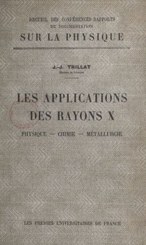 Les applications des rayons X - Physique, chimie, métallurgie