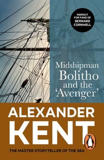 Midshipman Bolitho and the 'Avenger' - (The Richard Bolitho adventures: 2): all-action naval adventures on the high seas from the master storyteller of the sea