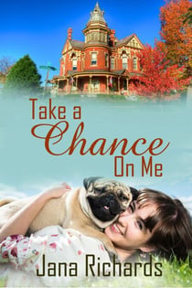 Take a Chance on Me - The Victorian Mansion Series, #2