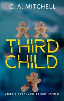 Third Child - Clara Tinder Investigation Thriller Series, #1