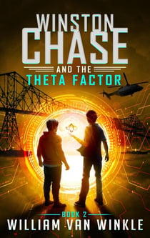 Winston Chase and the Theta Factor (Book 2) - Winston Chase