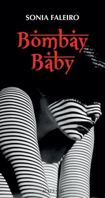 Bombay Baby - Au coeur de l'univers secret des dance-bars de Bombay
