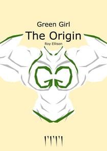 Green Girl - The Origin