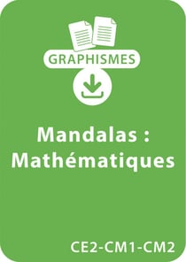 Graphismes et mandalas d'apprentissage - Mathématiques - CE2-CM1-CM2 - Un lot de 24 fiches à télécharger