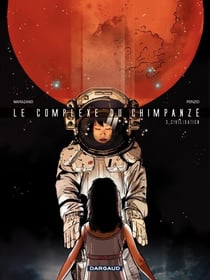 Le Complexe du Chimpanzé - Tome 3 - Civilisations