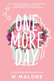 One More Day (A Single Dad Nanny Small Town Romance) - 'The Alexanders by M. Malone, #1