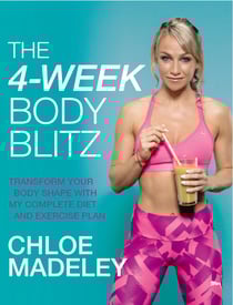 The 4-Week Body Blitz - Transform Your Body Shape with My Complete Diet and Exercise Plan