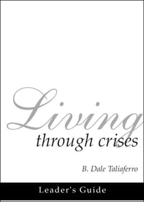 Living through Crises Leader's Guide - Christ, the Wonderful Counselor, #3