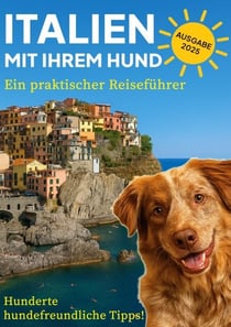Italien mit Ihrem Hund - Ein praktischer Reiseführer